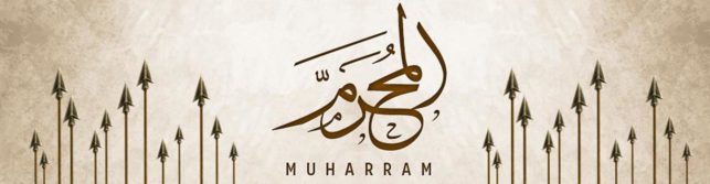 Month of Muharram Importance and Sacredness in Islam