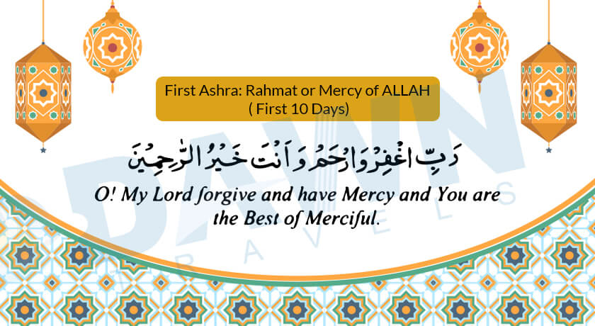 First Ashra: Rahmat or Mercy of ALLAH ( First 10 Days)