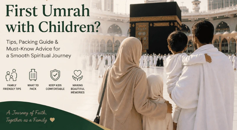 First Umrah with Children